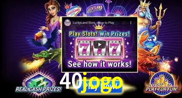Descubra o Mundo do Cassino Online com 40jogo