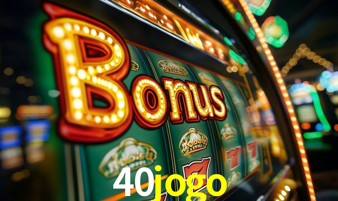 40jogo: Jogos de Caça-Níqueis-Altas Recompensas, Roleta-Velocidade, Blackjack-Desafios Máximos